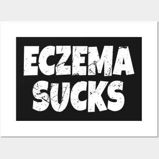 Eczema Sucks Posters and Art